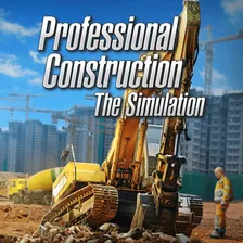 Professional Construction - The Simulation PS4