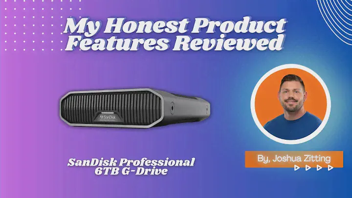 My Honest Product Features Reviewed of SanDisk Professional 6TB G-Drive | Zitting Reviews