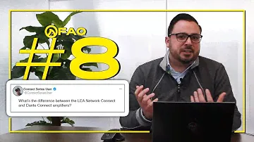 The Difference Between Network & Dante Connect Series Amps | LEA Professional FAQ #8