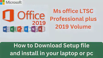 ms office professional plus 2019 download || ltsc professional plus 2019 volume setup download