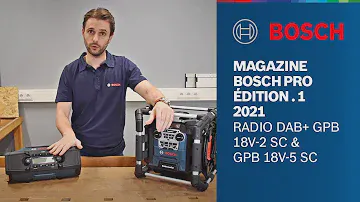 Magazine Bosch Pro Édition.1 2021 - Radio DAB+ GPB 18V-2 SC & GPB 18V-5 SC