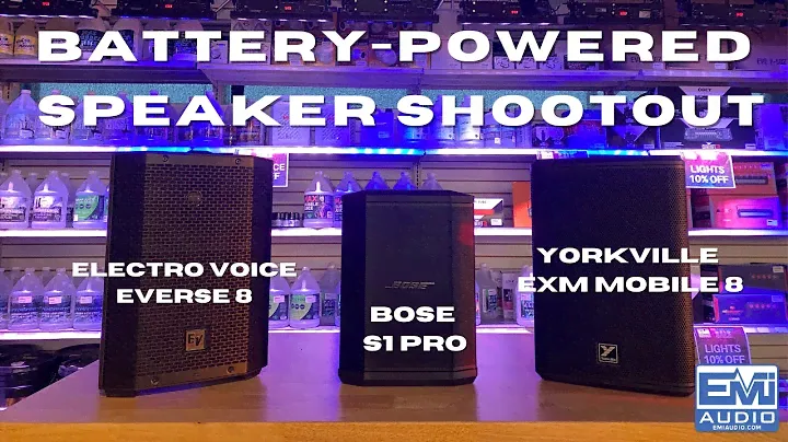 BEST BATTERY POWERED SPEAKER - BOSE S1 PRO, ELECTRO-VOICE EVERSE 8 & YORKVILLE EXM MOBILE 8