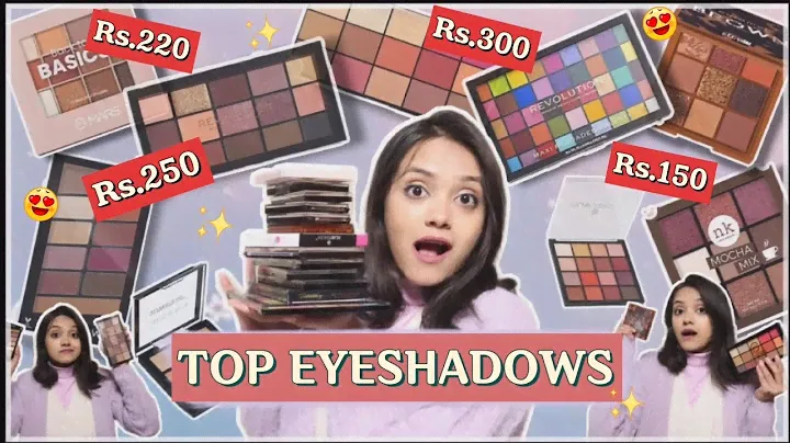TOP 10 EYESHADOW PALETTE in INDIA | Affordable Eyeshadow palette~ Starting with Rs.150/- | Anshika