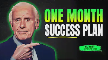 TRANSFORM YOUR LIFE WITH 1 MONTHS SUCCESS PLAN - Jim Rohn Motivation